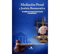 Mediación Penal y Justicia Restaurtiva: Un análisis de los tratados internacionales y sus aplicaciones