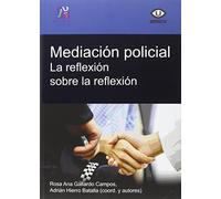 Mediación policial. La reflexión sobre la reflexión: 39 (Universitas)