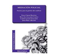 Mediación policial. Práctica para la gestión del conflicto (SIN COLECCION)