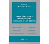 Mediación Y Medios Alternativos De Resolución De Conflictos