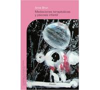 Mediaciones terapéuticas y psicosis infantil (Psicopatología y Psicoterapia de la Psicosis)