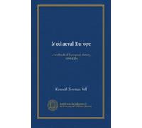 Mediaeval Europe: a textbook of European history, 1095-1254