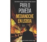 Medianoche en Lisboa: Una aventura de intriga y suspense de Gabriel Caballero: 6 (Gabriel Caballero Crimen y Misterio)