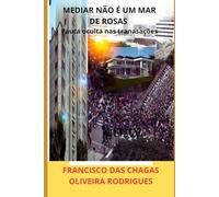 MEDIAR NÃO É UM MAR DE ROSAS: Pauta oculta nas transações