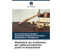 Mediation als Institution der opferorientierten Justiz in Kasachstan