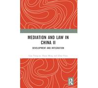 Mediation and Law in China II: Development and Integration