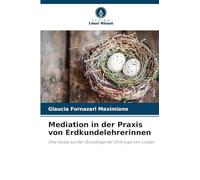 Mediation in der Praxis von Erdkundelehrerinnen: Eine Studie auf der Grundlage der Ontologie von Lukács