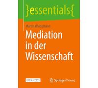 Mediation in der Wissenschaft (essentials)
