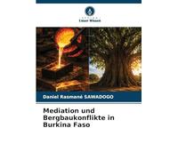 Mediation und Bergbaukonflikte in Burkina Faso