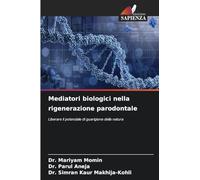 Mediatori biologici nella rigenerazione parodontale: Liberare il potenziale di guarigione della natura