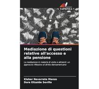 Mediazione di questioni relative all'accesso e alla pensione: La mediazione in materia di visite e alimenti: un approccio riflessivo al diritto iberoamericano