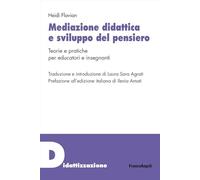 Mediazione didattica e sviluppo del pensiero. Teorie e pratiche per educatori e insegnanti (Didattizzazione)