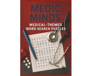 Medic Minds: Medical-Themed Word Search Puzzles: Word Searches with Easy to Read Print about Code Blue, Nurses, Doctors, Emergency, Rapid Response and ... Gift for Vacations, Holidays and Free Times