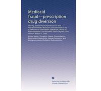 Medicaid fraud--prescription drug diversion: Hearing before the Human Resources and Intergovernmental Relations Subcommittee of the Committee on ... Third Congress, first session, August 2, 1993