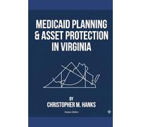 Medicaid Planning & Asset Protection in Virginia: For caregivers, adult children, spouses, and older adults confronting long-term care costs
