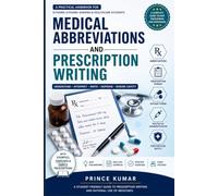 Medical Abbreviations and Prescription Writing: A Practical Handbook for B.Pharm, D.Pharm, Nursing, and Healthcare Students