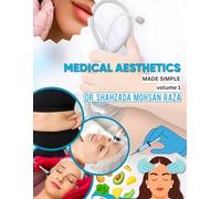 Medical Aesthetics Made Simple Volume 1