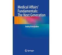 Medical Affairs' Fundamentals: The Next Generation