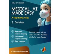 MEDICAL AI MADE EASY: A Step-By-Step Guide
