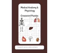 Medical Anatomy and Physiology Crossword Puzzles: Crossword puzzles, medicine, medical, doctor, nursing, paramedic, emt, human anatomy, human ... gifts for vacations, holidays, and vacations
