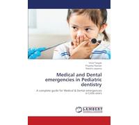 Medical and Dental emergencies in Pediatric dentistry: A complete guide for Medical & Dental emergencies in Little one's
