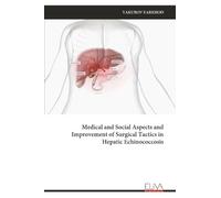Medical and Social Aspects and Improvement of Surgical Tactics in Hepatic Echinococcosis