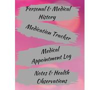 Medical Appointment & Medication Log Book: A Simple & Organized Health Tracker for Doctor Visits, Medications & Medical History | 8.5”x11” with 125 Pages