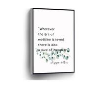 Medical Art and Quote Poster Hippocrates Quote Wherever The Art Of Medicine Is Loved Canvas Print for Home Office School Wall Decor Doctors Gift(Unframed,08x12inch(20x30cm))