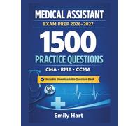 Medical Assistant Exam Prep 2026-2027: Complete Certification Review for CMA, RMA, and CCMA with 1,500 Practice Questions, Clinical Skills ... Mock Exams (Elite Nursing Exam Prep Series)