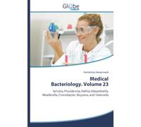 Medical Bacteriology. Volume 23: Serratia, Providencia, Hafnia, Edwardsiella, Moellerella, Cronobacter, Kluyvera, and Yokenella