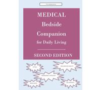 MEDICAL Bedside Companion for Daily Living, Second Edition