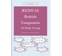 MEDICAL Bedside Companion for Daily Living, Second Edition