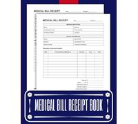 Medical Bill Receipt Book: 50 Forms for Healthcare Services, Patient Records, and Payments | 8.5 x 11 inches.