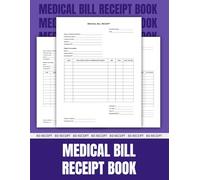 Medical Bill Receipt Book: 80 Duplicate Forms for Healthcare Professionals - Easily Track Services, Payments, and Taxes | 8.5 x 11 inches.
