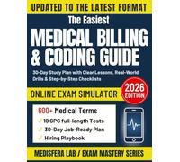 Medical Billing & Coding Guide Made Simple: 30-Day Study Plan with Clear Lessons, Real-World Drills & Step-by-Step Checklists