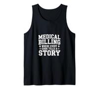 Medical Billing Where Every Code Tells A Story |- Camiseta sin Mangas
