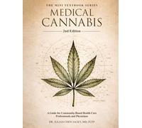 Medical Cannabis: A Guide for Community-Based Health Care Professionals and Physicians