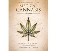 Medical Cannabis: A Guide for Community-Based Health Care Professionals and Physicians