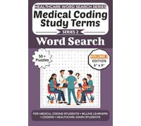 Medical Coding Study Terms Word Search Puzzle Book: Puzzles for Medical Coding Students, Billing Learners, Coders, and Healthcare Admin Students: ... (Healthcare Word Search Puzzle Book Series)