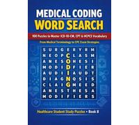 Medical Coding Word Search for CPC Exam Students: 100 Puzzles to Master ICD-10-CM, CPT & HCPCS Vocabulary - From Medical Terminology to CPC Exam Strategies (Healthcare Student Study Puzzles)