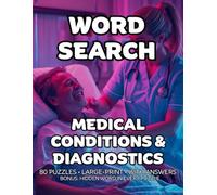 Medical Conditions & Diagnostics Word Search: 80 Clinical Terms, Symptom & Health Science-Themed Large-Print Puzzles for Adults - 1,600+ Words to Find - Includes Answer Keys & Bonus Quiz (GridQuest)