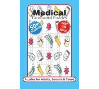 Medical Crossword Puzzle Book: Crossword Puzzles with Easy to Read Print about medical, anatomy, bones and More | 6x9 inches, 120 pages | 50+ Puzzles … Gift for Vacations, Holidays and Free Times