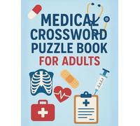 Medical Crossword Puzzle Book For Adults: Fun and Challenging Crosswords on Health, Anatomy, and Medicine