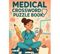 Medical Crossword Puzzle Book for Nurses Funny & Challenging Jargon-Based Brain Teasers: A Hilarious Nursing Puzzle Book with Real Hospital Lingo, ... Humor for Stress Relief and Mental Exercise