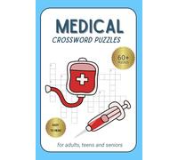 Medical Crossword Puzzle Book: Perfect Gift for Medical Students, Nursing Students, Doctors, and Healthcare Workers - 60+ Fun & Educational Crosswords ... Body Systems, and Medical Terms - 6 x 9 In