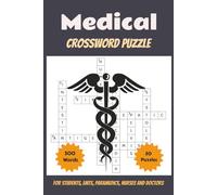 Medical Crossword Puzzle: For Aspiring Doctors, Medical Students, Paramedics, EMTs, Nurses, Doctors and other Healthcare professionals | 6x9 inches, ... terms for learning, relaxation and for fun