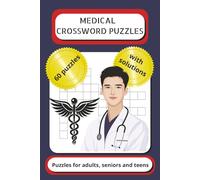Medical Crossword Puzzles Book: Crosswords with Easy-to-Read Print about medical, doctors, nurse and more | 6x9 inches, 120 pages | for group study, travel, leisure time, holidays