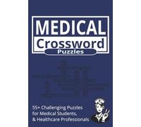 Medical Crossword Puzzles: Crossword Puzzle Book with Easy to Read Print | Hospital, Medicine and Healthcare Terms | 6x9 inches 15.24 x 22.86 cm | 120 ... Puzzles | Gift for Holidays and Relaxation