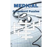 Medical Crossword Puzzles: Crossword Puzzle with Easy to Read Print about Medicine, Biology, Anatomy, and More | 6x9 inches, 120 pages | 50+ Puzzles … Gift for Vacation, Holidays and Relaxation.