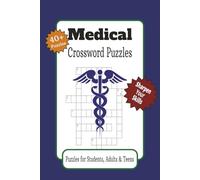 Medical Crossword Puzzles: Crossword Puzzles with Easy to Read Print about Anatomy, Diseases, Medical Terms, and More | 6x9 inches, 100 pages | 40+ Puzzles … Gift for Students, Adults & Teens
